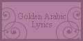 Golden Arabic Lyrics - Arabiclyrics.net